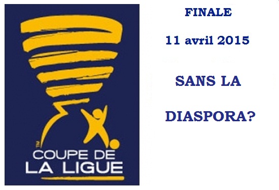 La Diaspora privée de finale ?