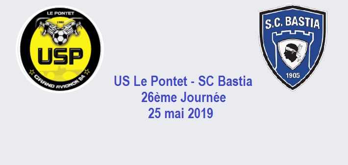 US Le Pontet – SC Bastia : Destins croisés…