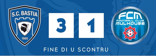 SC Bastia – Mulhouse: Une victoire bonifiée…